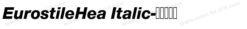 EurostileHea Italic字体转换